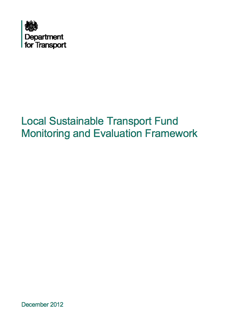 DfT (2012) – Local Sustainable Transport Fund Monitoring and Evaluation framework